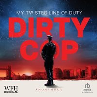 Dirty Cop - Anonymous - audiobook