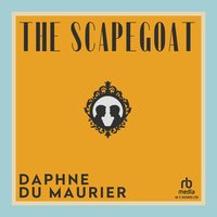 The Scapegoat - Daphne Du Maurier - audiobook