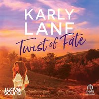 Twist of Fate - Karly Lane - audiobook