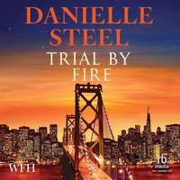Trial By Fire - Danielle Steel - audiobook