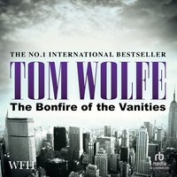 The Bonfire of the Vanities - Tom Wolfe - audiobook