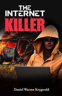 The Internet Killer - Daniel Warren Krygsveld - ebook