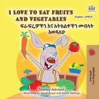 I Love to Eat Fruits and Vegetables - Shelley Admont - ebook