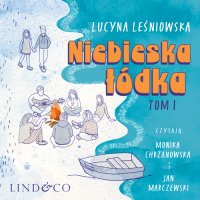 Niebieska łódka. Tom 1 Przygód Julii i Zygiego - Lucyna Leśniowska - audiobook