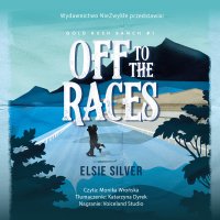 Off to the Races - Elsie Silver - audiobook