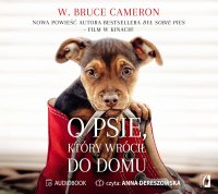 O psie, który wrócił do domu - W. Bruce Cameron - audiobook