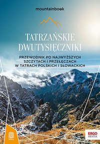 Tatrzańskie dwutysięczniki. Przewodnik po najwyższych szczytach i przełęczach w Tatrach polskich i słowackich. MountainBook - Krzysztof Bzowski - ebook