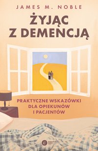 Żyjąc z demencją - James M. Noble - ebook