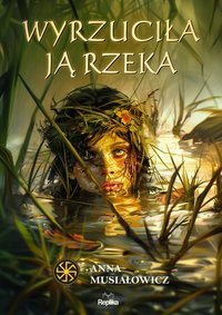 Wyrzuciła ją rzeka - Anna Musiałowicz - ebook