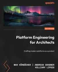 Platform Engineering for Architects - Max Körbächer - ebook