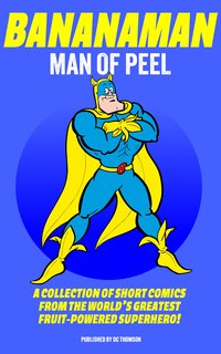 Bananaman Man of Peel - DC Thomson - ebook