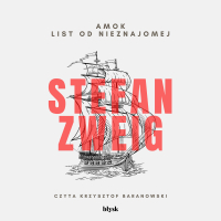 Amok i List od nieznajomej - Stefan Zweig - audiobook