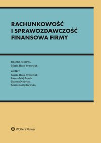 Rachunkowość i sprawozdawczość finansowa firmy - Maria Hass-Symotiuk - ebook