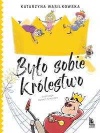 Było sobie królestwo - Katarzyna Wasilkowska - ebook