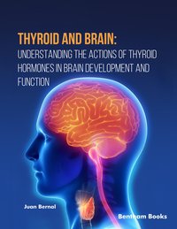 Thyroid and Brain Understanding the Actions of Thyroid Hormones in Brain Development and Function - Juan Bernal - ebook