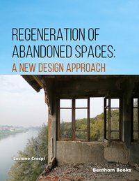 Regeneration of Abandoned Spaces: A New Design Approach - Luciano Crespi - ebook