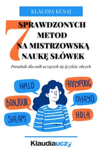 7 sprawdzonych metod na mistrzowską naukę słówek - Klaudia Kusaj - ebook