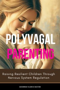 Polyvagal Parenting - Savannah Gloria Buxton - ebook