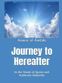 Journey To Hereafter - Anwar Al-Awlaki - ebook