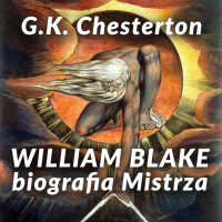 William Blake. Biografia Mistrza - Gilbert Keith Chesterton - audiobook