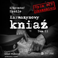 Karmazynowy kniaź. Tom 2. Ostatni spisek - Krzysztof Spadło - audiobook