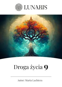 Droga Życia 9 - marta lachtera - ebook