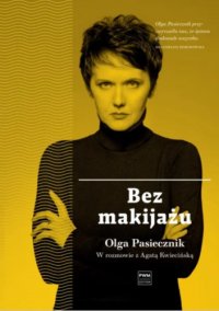 Bez makijażu - Olga Pasiecznik - ebook