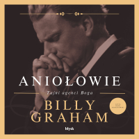 Aniołowie. Tajni agenci Boga - Billy Graham - audiobook