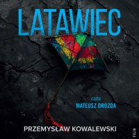 Latawiec - Przemysław Kowalewski - audiobook