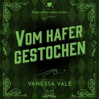 Vom Hafer gestochen - Vanessa Vale - audiobook