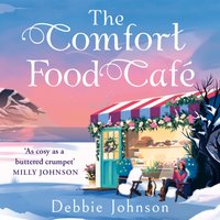 Comfort Food Cafe - Debbie Johnson - audiobook