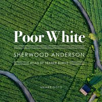 Poor White - Sherwood Anderson - audiobook