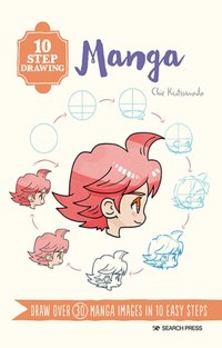 10 Step Drawing: Manga [DRM] - Chie Kutsuwada - ebook