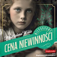 Cena niewinności - Magdalena Wala - audiobook