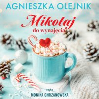 Mikołaj do wynajęcia - Agnieszka Olejnik - audiobook