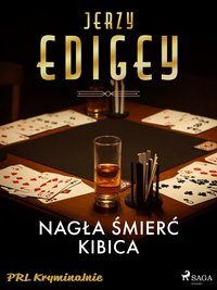 Nagła śmierć kibica - Jerzy Edigey - ebook