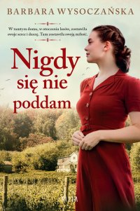 Nigdy się nie poddam - Barbara Wysoczańska - ebook