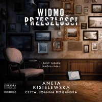 Widmo przeszłości - Aneta Kisielewska - audiobook