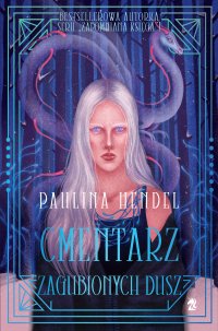 Cmentarz zagubionych dusz - Paulina Hendel - ebook