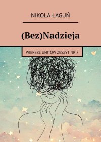 (Bez)Nadzieja - Nikola Łaguń - ebook