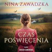 Czas poświęcenia - Nina Zawadzka - audiobook