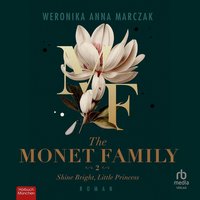 The Monet Family. Shine Bright, Little Princess - Weronika Anna Marczak - audiobook