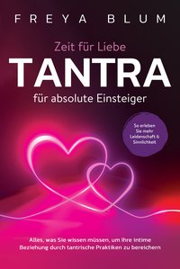 Tantra für absolute Einsteiger - Freya Blum - ebook