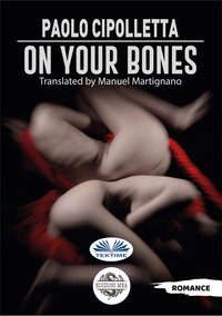 On Your Bones - Paolo Cipolletta - ebook