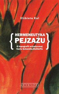 Hermeneutyka pejzażu. O topografii artystycznej Karla Schmidta-Rottluffa - Elżbieta Kal - ebook