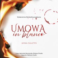 Umowa in blanco - Anna Falatyn - audiobook