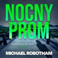 Nocny prom - Michael Robotham - audiobook