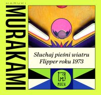 Słuchaj pieśni wiatru. Flipper roku 1973 - Haruki Murakami - audiobook