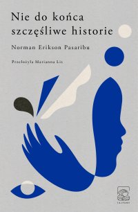 Nie do końca szczęśliwe historie - Norman Erikson Pasaribu - ebook