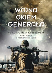 Wojna okiem generała - Krzysztof Pyzia - ebook